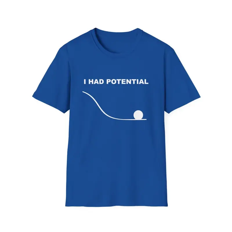 I Had Potential T Shirt - Image 3