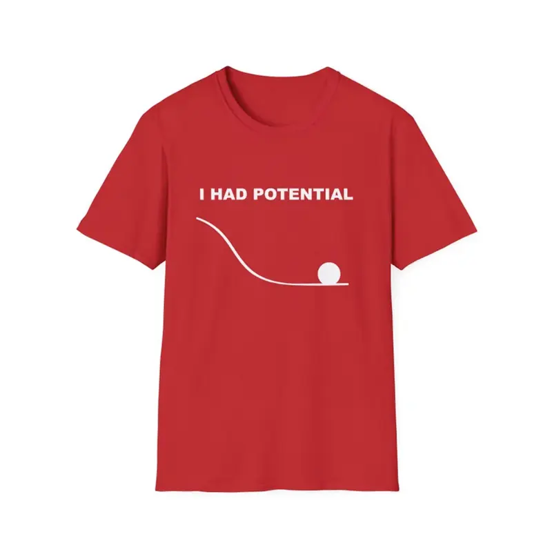 I Had Potential T Shirt - Image 4