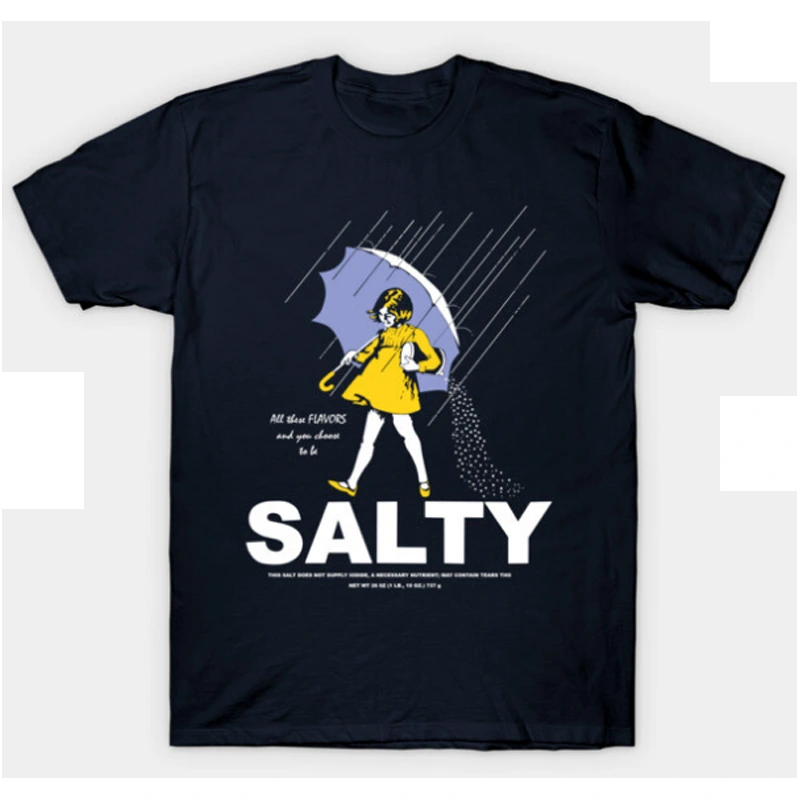 All The Flavors And You Chose To Be Salty Shirt