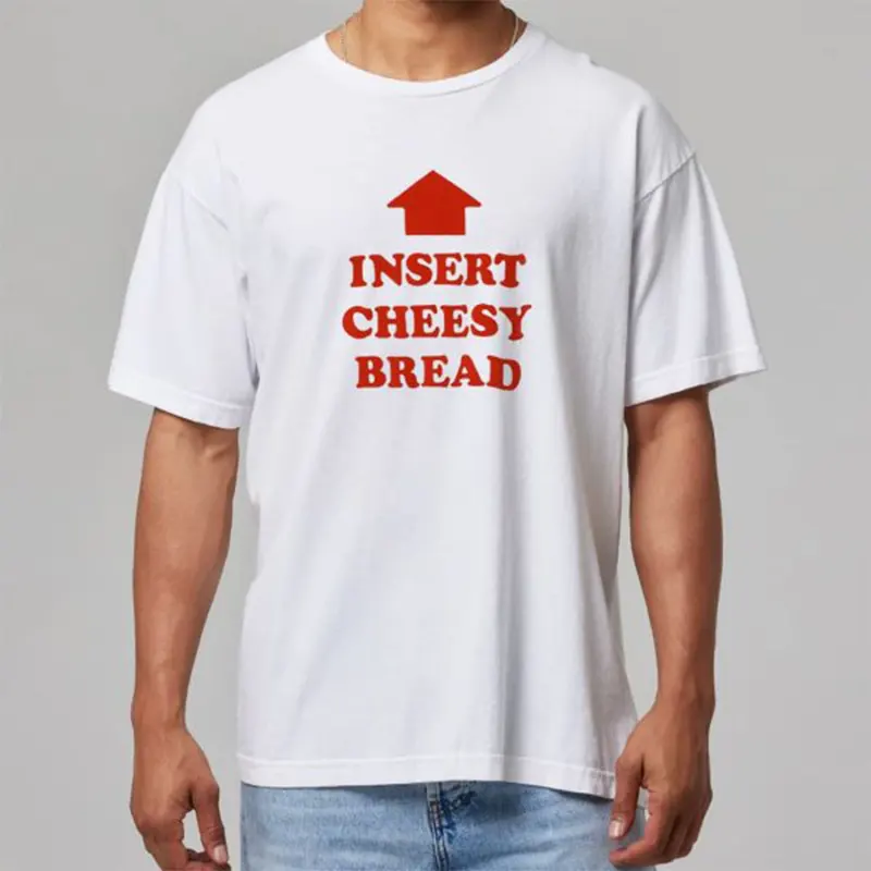 Insert Cheesy Bread Shirt - Image 2