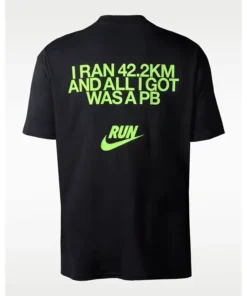 Nike I Run 42.2KM And I Got Was A PB T-Shirt